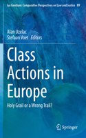 Class Actions in Europe: Holy Grail or a Wrong Trail?