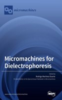 Micromachines for Dielectrophoresis