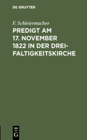 Predigt am 17. November 1822 in der Dreifaltigkeitskirche