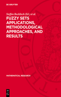 Fuzzy Sets Applications, Methodological Approaches, and Results: Proceedings of the International Workshop on Fuzzy Sets Applications Cosponsored by Iiasa and Convened in Cooperation with IAEA Held on the Wartburg