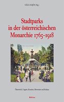 Stadtparks in Der Osterreichischen Monarchie 1765-1918