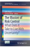 The Illusion of Risk Control