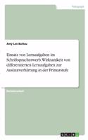 Einsatz von Lernaufgaben im Schriftspracherwerb. Wirksamkeit von differenzierten Lernaufgaben zur Auslautverhärtung in der Primarstufe