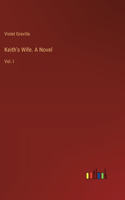Keith's Wife. A Novel