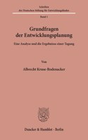Grundfragen Der Entwicklungsplanung: Eine Analyse Und Die Ergebnisse Einer Tagung