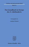 Das Grundbuch Im Europa Des 21. Jahrhunderts