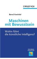Maschinen mit Bewusstsein: Wohin Führt die Künstliche Intelligenz?(Erlebnis Wissenschaft)