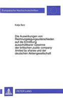 Auswirkungen Von Rechnungslegungsunterschieden Auf Die Ermittlung Ausschuettbarer Gewinne Der Britischen «Public Company Limited by Shares» Und Der Deutschen Aktiengesellschaft