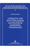 Literatur- Und Kulturtransfer ALS Politikum Am Beispiel Volkspolens