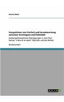 Perspektiven von Freiheit und Verantwortung zwischen Kontingenz und Faktizität: Existenzphilosophische Überlegungen in Jean-Paul Sartres "L'être et le néant" (Das Sein und das Nichts)