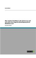 Was machen Konflikte in der Schule aus und wie sieht eine mögliche Bewältigung durch Mediation aus?