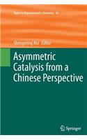 Asymmetric Catalysis from a Chinese Perspective