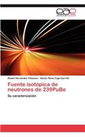 Fuente Isotopica de Neutrones de 239pube
