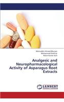 Analgesic and Neuropharmacological Activity of Asparagus Root Extracts