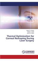 Thermal Optimization for Corneal Reshaping During Laser Surgery