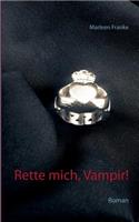 Rette mich, Vampir!