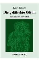 gefälschte Göttin: und andere Novellen