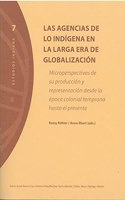 Las Agencias de Lo Indigena En La Larga Era de Globalizacion