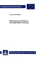 Bilanzierung Und Pruefung Bei Langfristiger Fertigung