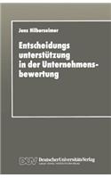 Entscheidungsunterstützung in Der Unternehmensbewertung