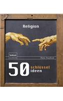 50 Schlüsselideen Religion