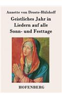 Geistliches Jahr in Liedern auf alle Sonn- und Festtage: (German)
