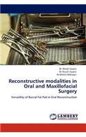 Reconstructive Modalities in Oral and Maxillofacial Surgery