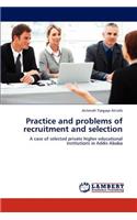 Practice and problems of recruitment and selection