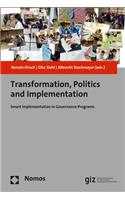 Transformation, Politics and Implementation