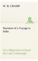 Narrative of a Voyage to India; of a Shipwreck on board the Lady Castlereagh; and a Description of New South Wales