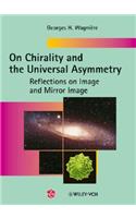 On Chirality and the Universal Asymmetry