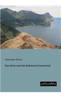 Eine Reise Nach Der Robinson-Crusoe-Insel