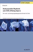 Kultursensible Rhythmik und Jing Ju (Pekingoper)