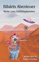 Bibarts Abenteuer: Reise zum Gefuhlsplaneten