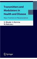 Transmitters and Modulators in Health and Disease