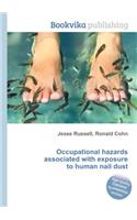 Occupational Hazards Associated with Exposure to Human Nail Dust