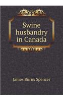 Swine Husbandry in Canada