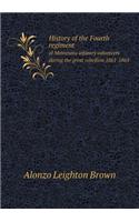 History of the Fourth regiment of Minnesota infantry volunteers during the great rebellion 1861-1865