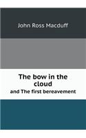 The Bow in the Cloud and the First Bereavement