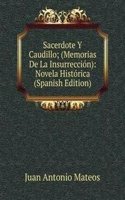 Sacerdote Y Caudillo; (Memorias De La Insurreccion): Novela Historica (Spanish Edition)