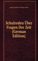Schulreden Uber Fragen Der Zeit (German Edition)