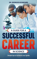 guide for a successful career in science