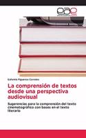 La comprensión de textos desde una perspectiva audiovisual