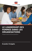 Leadership Des Femmes Dans Les Organisations