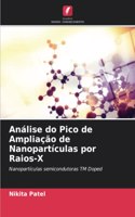 Análise do Pico de Ampliação de Nanopartículas por Raios-X
