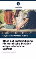 Klage auf Entschädigung für moralische Schäden aufgrund ehelicher Untreue
