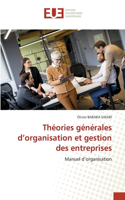 Théories générales d'organisation et gestion des entreprises