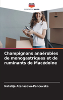 Champignons anaérobies de monogastriques et de ruminants de Macédoine