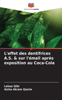 L'effet des dentifrices A.S. & sur l'émail après exposition au Coca-Cola