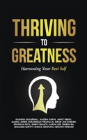 Thriving to Greatness: Harnessing Your Best Self